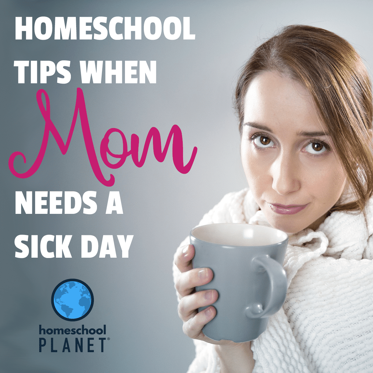 Homeschool Tips When Mom Needs a Sick Day