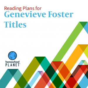 Homeschool Planet reading plans for Genevieve Foster Titles