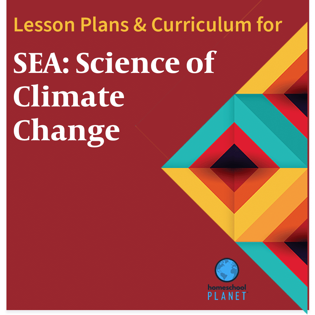 SEA: The Science of Climate Change lesson plans and curriculum button for Homeschool Planet