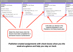 Publisher-created assignments for Pandemic Unit Study to show you the week-at-a-glance