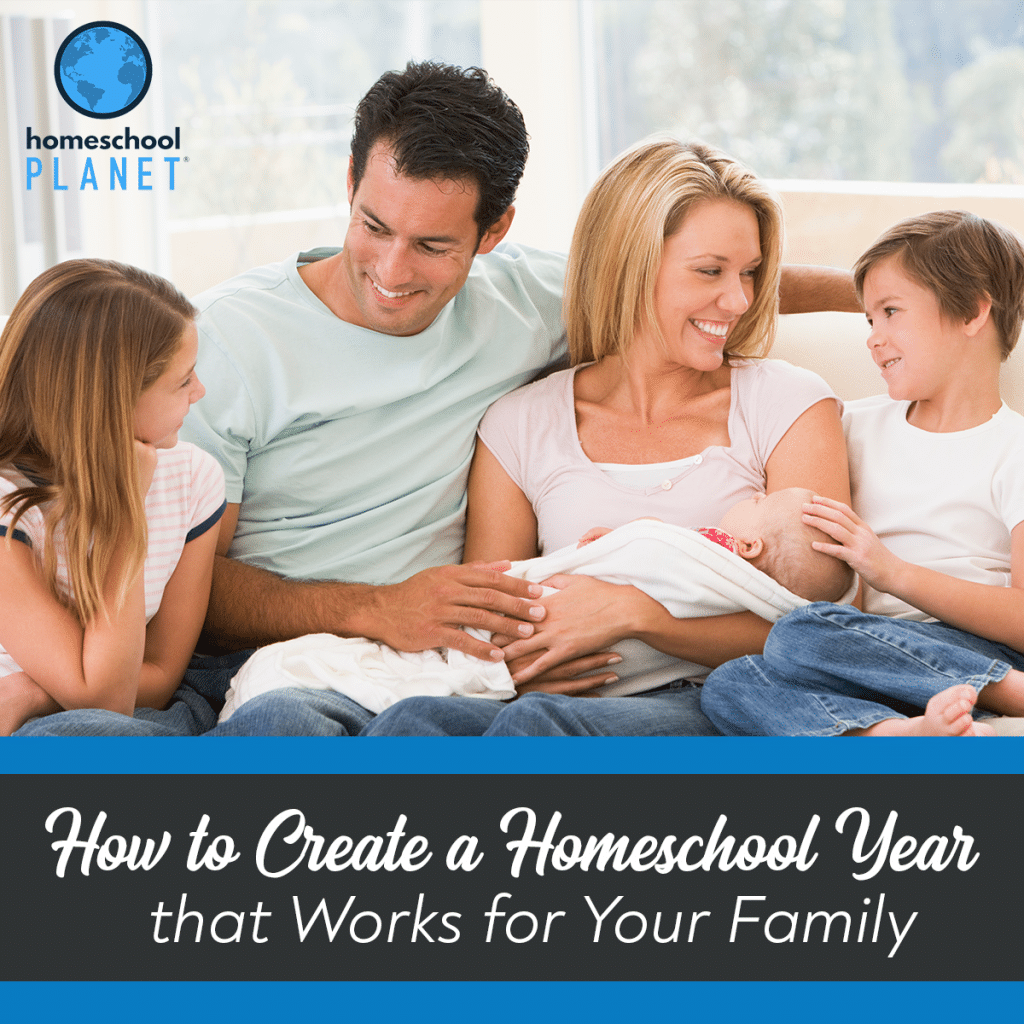 How to Create a Homeschool Year that Works for Your Family