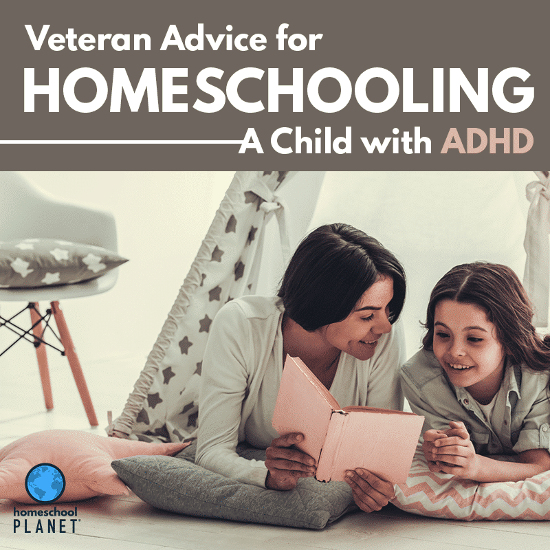 Veteran Advice for Homeschooling a Child with ADHD
