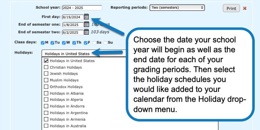 Selecting beginning/end date of your school year as well as holidays and ends of grading periods