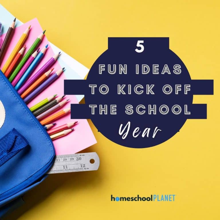 5 Fun Ideas To Kick Off The New Homeschool Year